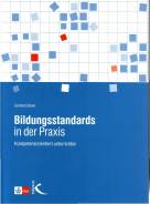 Bildungsstandards in der Praxis: Kompetenzorientiert unterrichten