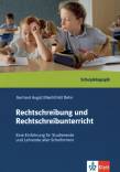Rechtschreibung und Rechtschreibunterricht. Handbuch: K&ouml;nnen - Lehren - Lernen. Eine Einf&uuml;hrung f&uuml;r Studierende und Lehrende aller Schulformen