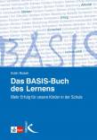 Das BASIS-Buch des Lernens - Mehr Erfolg für unsere Kinder in der Schule
