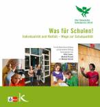 Was für Schulen! - Das Buch zum deutschen Schulpreis 2010 - Individualität und Vielfalt - Wege zur Schulqualität
