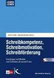 Schreibkompetenz - Schreibmotivation - Schreibförderung - Grundlagen und Modelle zum Schreiben als soziale Praxis