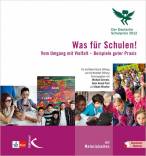 Was für Schulen! (Der Deutsche Schulpreis 2012) - Vom Umgang mit Vielfalt - Beispiele guter Praxis