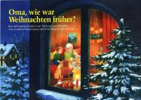 Oma, wie war Weihnachten früher - Ein Adventskalender zum Vorlesen und Basteln