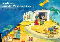 Karlchen und der Weihnachtsberg - Ein Adventskalender zum Vorlesen und Ausschneiden  