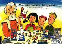 Momoko und der Ostergarten: 40 Drei- Minuten-Geschichten zu Passion und Ostern