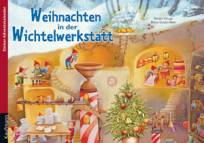Weihnachten in der Wichtelwerkstatt   - 