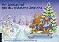 Der Schutzengel und das gestohlene Christkind - Ein Adventskalender zum Vorlesen und Ausschneiden