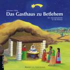 Das Gasthaus zu Betlehem - Ein Advents-Kalender für die Kleinen