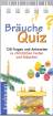 Br&auml;uche-Quiz. 128 Fragen und Antworten zu christlichen Festen und Br&auml;uchen: 120 Fragen und Antworten zu christlichen Festen und Br&auml;uchen