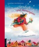 Weihnachtsduft und Sternenglanz - Mit 24 Geschichten durch den Advent