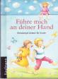 Führe mich an Deiner Hand - Schutzengel- Gebete für Kinder