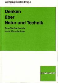 Denken über Natur und Technik - Zum Sachunterricht in der Grundschule