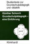 Grundschulpädagogik - eine Einführung -