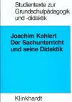 Der Sachunterricht und seine Didaktik -