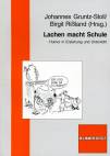 Lachen macht Schule - Humor in Erziehung und Unterricht