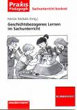 Geschichtsbezogenes Lernen im Sachunterricht