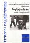 Gewaltprävention und Schulentwicklung - Analysen und Handlungskonzepte
