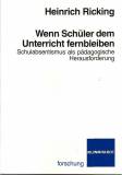 Wenn Schüler dem Unterricht fernbleiben - Schulabsentismus als pädagogische Herausforderung