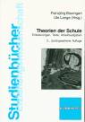 Theorien der Schule: Erl&auml;uterungen, Texte, Arbeitsaufgaben