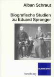 Biographische Studien zu Eduard Spranger - 
