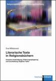 Literarische Texte in Religionsbüchern - Zwischen Verkündigung, Erfahrungsspiegelung und Erschließung religiöser Tiefen
