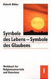 Symbole des Lebens - Symbole des Glaubens. Werkbuch f&uuml;r Religionsunterricht und Katechese: Symbole des Lebens, Symbole des Glaubens, 3 Bde., Bd.1, Licht - Feuer