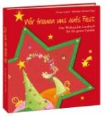Wir freuen uns aufs Fest - Das Weihnachts-Lesebuch für die ganze Familie
