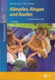 Kämpfen, Ringen und Raufen - im Sportunterricht