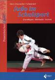 Judo im Schulsport:  - Grundlagen-Methodik-Technik 