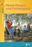 Kleine Pausen- und Freizeitspiele - für drinnen und draußen