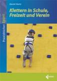 Klettern in Schule, Freizeit und Verein - 