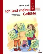 Ich und meine Gef&uuml;hle: Emotionale Entwicklung f&uuml;r Kinder ab 5