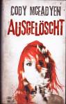 Ausgel&ouml;scht: Thriller