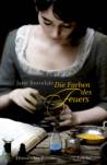 Die Farben des Feuers - Historischer Roman
