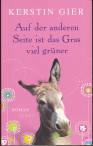 Auf der anderen Seite ist das Gras viel grüner - 