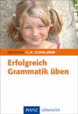 Erfolgreich Grammatik &uuml;ben Deutsch 3./4. Schuljahr. Grundschule: mit L&ouml;sungen