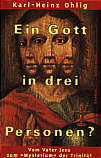 Ein Gott in drei Personen? - Vom Vater Jesu zum