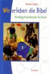 Wir erleben die Bibel - Kindergottesdienste im Kreis