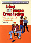 Arbeit mit jungen Erwachsenen - Hintergründe und Praxisimpulse 