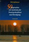 50 Ansprachen mit Symbolen für Trauergottesdienst und Beerdigung - 
