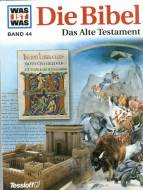 WAS IST WAS, Band 44:  Die Bibel - Das Alte Testament