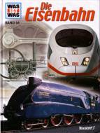 WAS IST WAS, Band 54: Die Eisenbahn