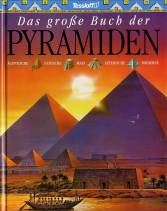 Pyramiden - Ägyptische - Nubische - Maya - Aztekische - Moderne