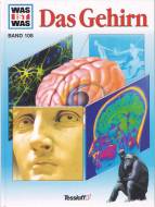 WAS IST WAS, Band 108: Das Gehirn