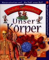 Tessloffs erstes Antwortbuch - Unser Körper
