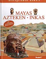 Mayas, Azteken, Inkas - 