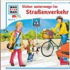 WAS IST WAS mini: Sicher unterwegs im Straßenverkehr! - Band 14