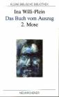 Das Buch vom Auszug - 2. Mose (Exodus)