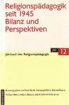 Jahrbuch der Religionspädagogik (JRP), Bd.12, Religionspädagogik seit 1945 - Bilanz und Perspektiven