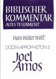 Dodekapropheton 2. Joel. Amos. - Biblischer Kommentar - Altes Testament Bd. 14/2